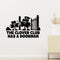 The Clover Club Has A Doorman Removable Wall Decal shown on a clear indoor wall