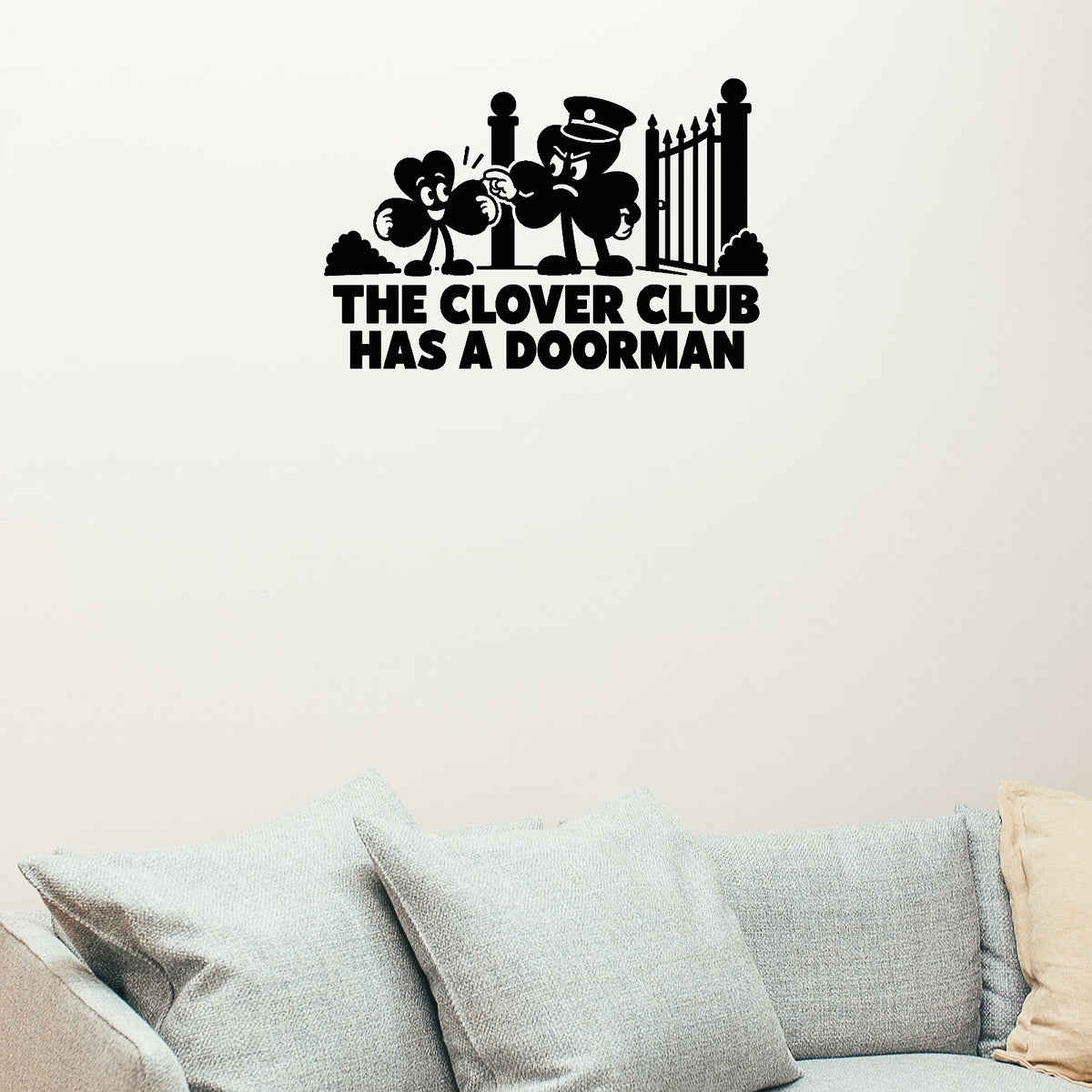 Alternate room view of The Clover Club Has A Doorman Removable Wall Decal