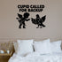 Cupid Called For Backup Removable Wall Decal shown on a clear indoor wall
