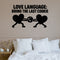 Love Language: Bring The Last Cookie Removable Wall Decal shown on a clear indoor wall