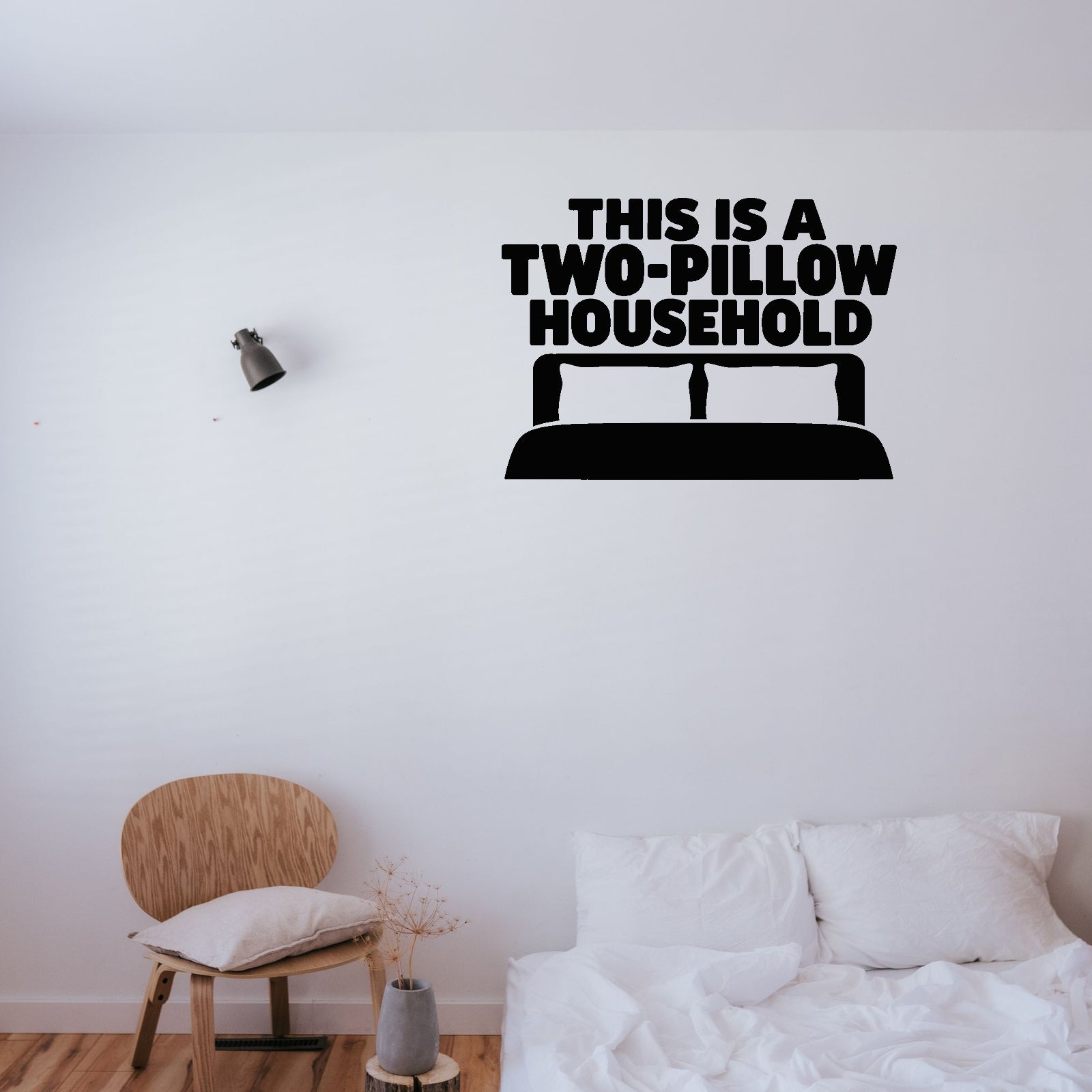 Alternate room view of This Is A Two-Pillow Household Removable Wall Decal