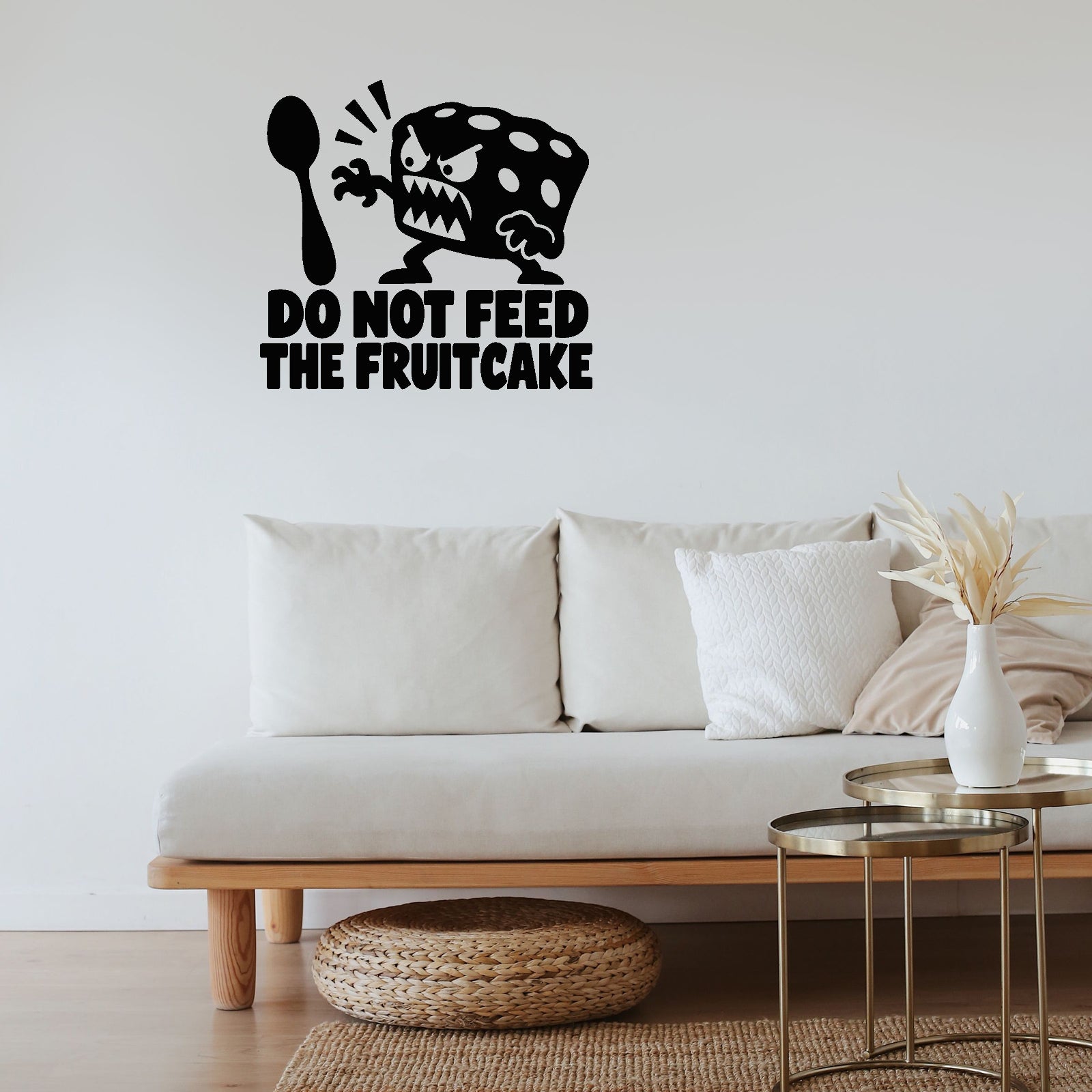Alternate room view of Do Not Feed The Fruitcake Removable Wall Decal