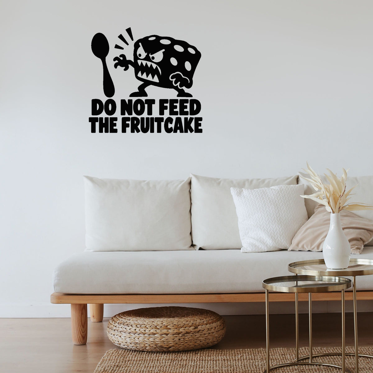 Alternate room view of Do Not Feed The Fruitcake Removable Wall Decal