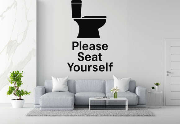 Please Seat Yourself - Funny Bathroom Wall Decal Vinyl Sticker Removable