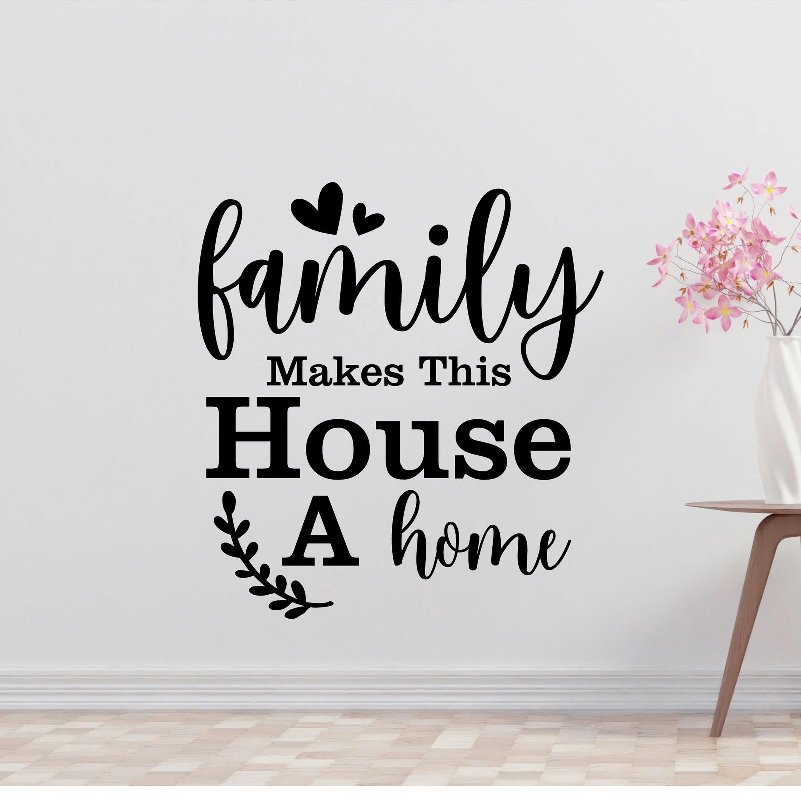 Family makes the house a home Removable Vinyl Decal for Interior Walls
