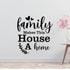 Family makes the house a home Removable Vinyl Decal for Interior Walls