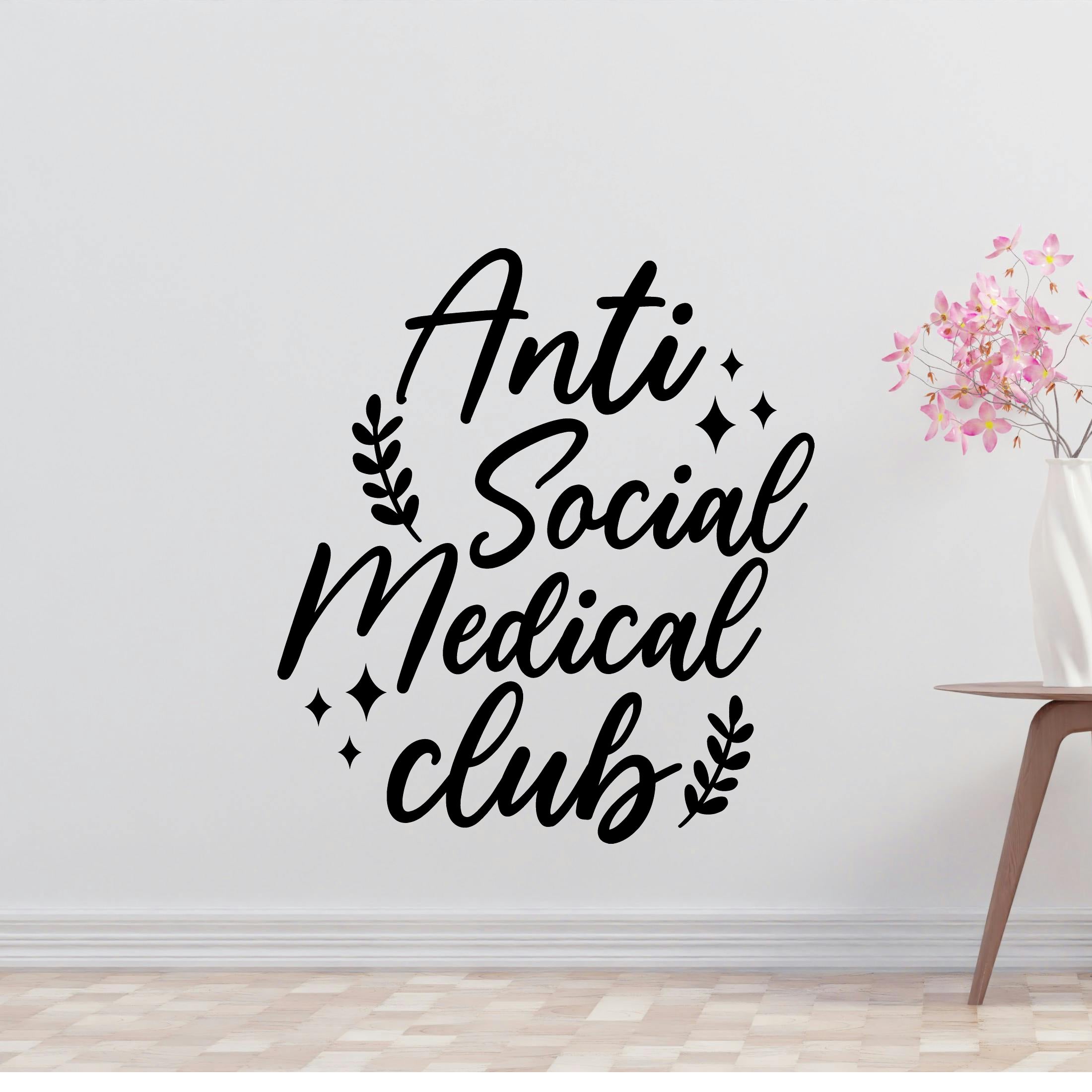 Anti Social Medical Club Removable Vinyl Decal for Interior Walls