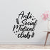 Anti Social Medical Club Removable Vinyl Decal for Interior Walls