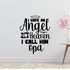 I have an angel in heaven I call him Opa Removable Vinyl Decal for Interior Walls