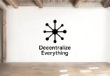 Decentralize Everything - Bitcoin Wall Decal Vinyl Sticker Removable