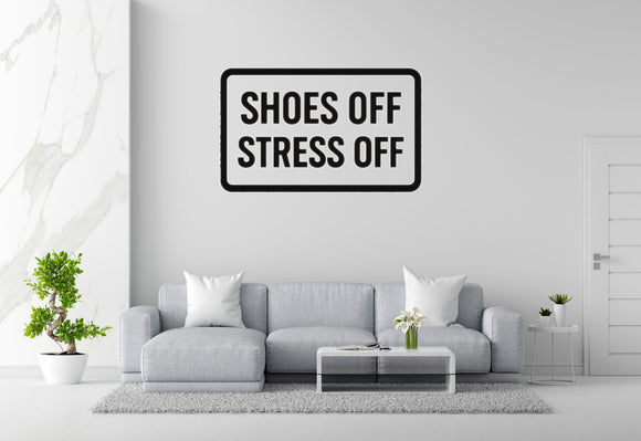 Shoes Off Stress Off - Welcome Mat Wall Decal Vinyl Sticker Removable