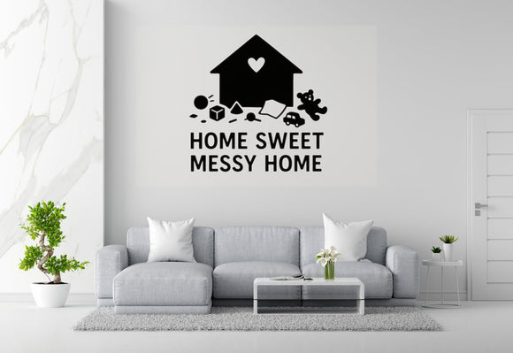Home Sweet Messy Home - Funny Entryway Wall Decal Vinyl Sticker Removable