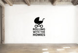 Rolling With The Homies - Baby Stroller Wall Decal Vinyl Sticker Removable