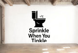 Sprinkle When You Tinkle - Funny Bathroom Wall Decal Vinyl Sticker Removable