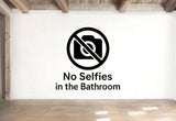 No Selfies in the Bathroom - Funny Bathroom Wall Decal Vinyl Sticker Removable