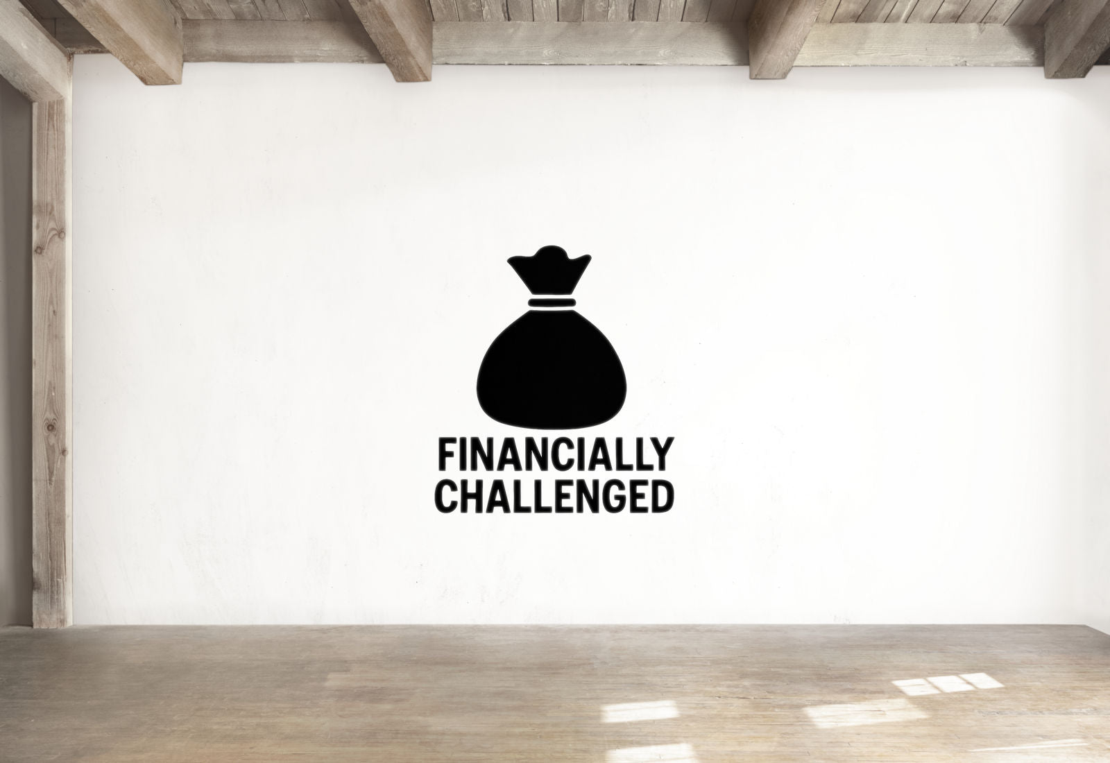 Financially Challenged - Funny Banking Wall Decal Vinyl Sticker Removable