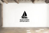 Seas Every Opportunity - Funny Ocean Wall Decal Vinyl Sticker Removable