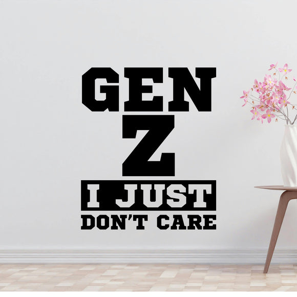 Gen Z Don't Care Removable Vinyl Decal for Interior Walls
