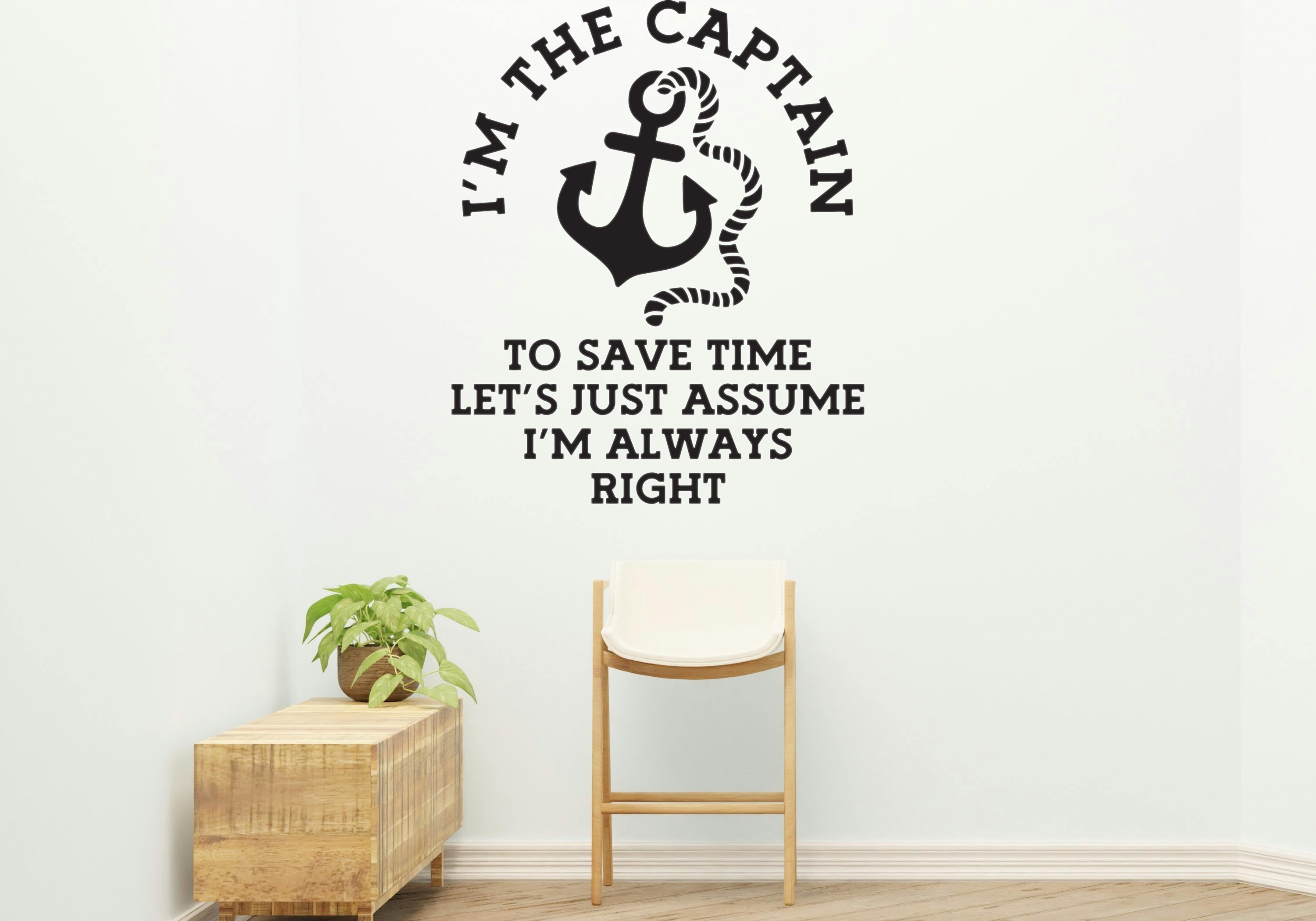I'm the captain, anchor Removable Vinyl Decal for Interior Walls