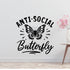 Antisocial Butterfly Removable Vinyl Decal for Interior Walls