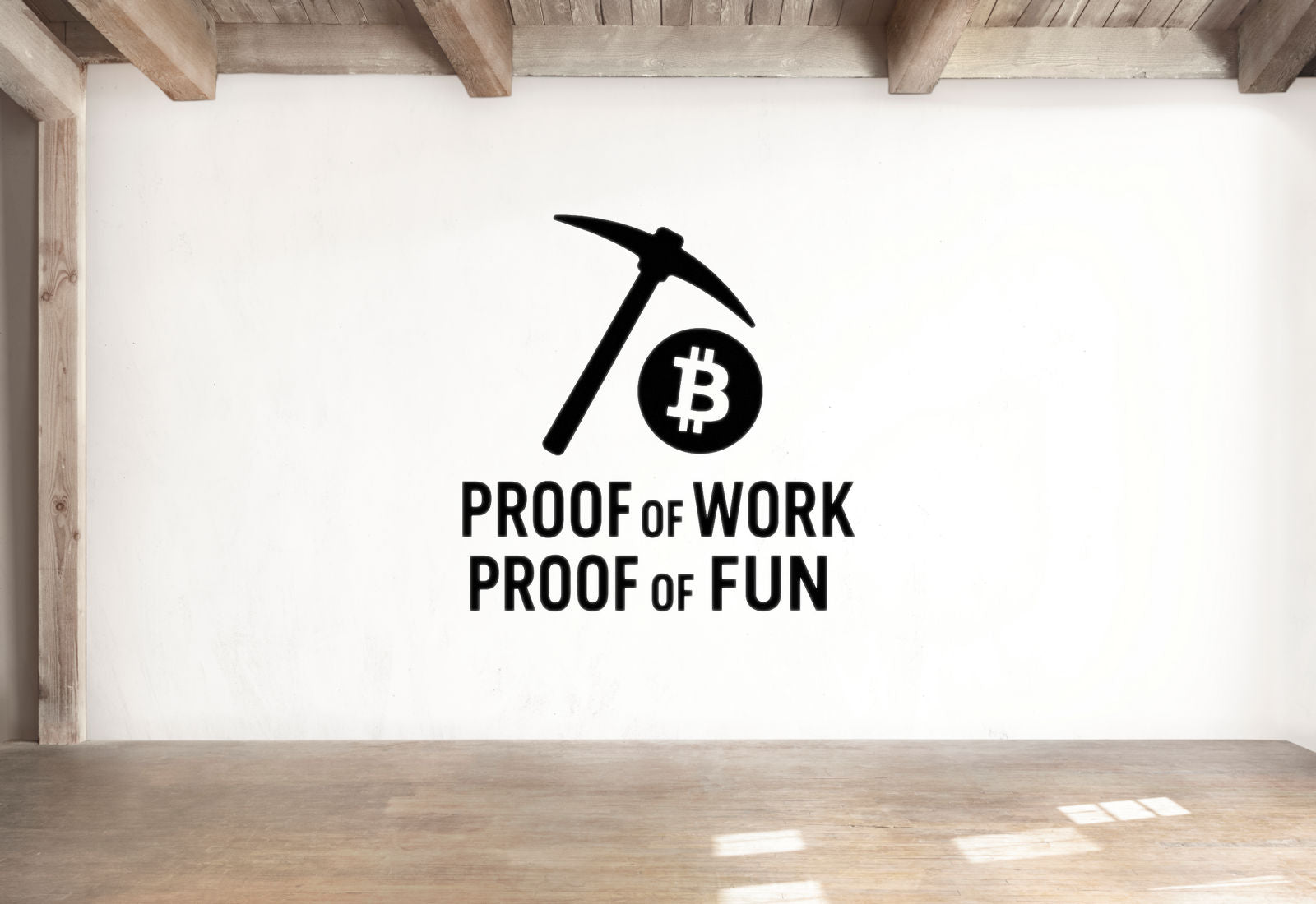 Proof of Work, Proof of Fun - Bitcoin Wall Decal Vinyl Sticker Removable