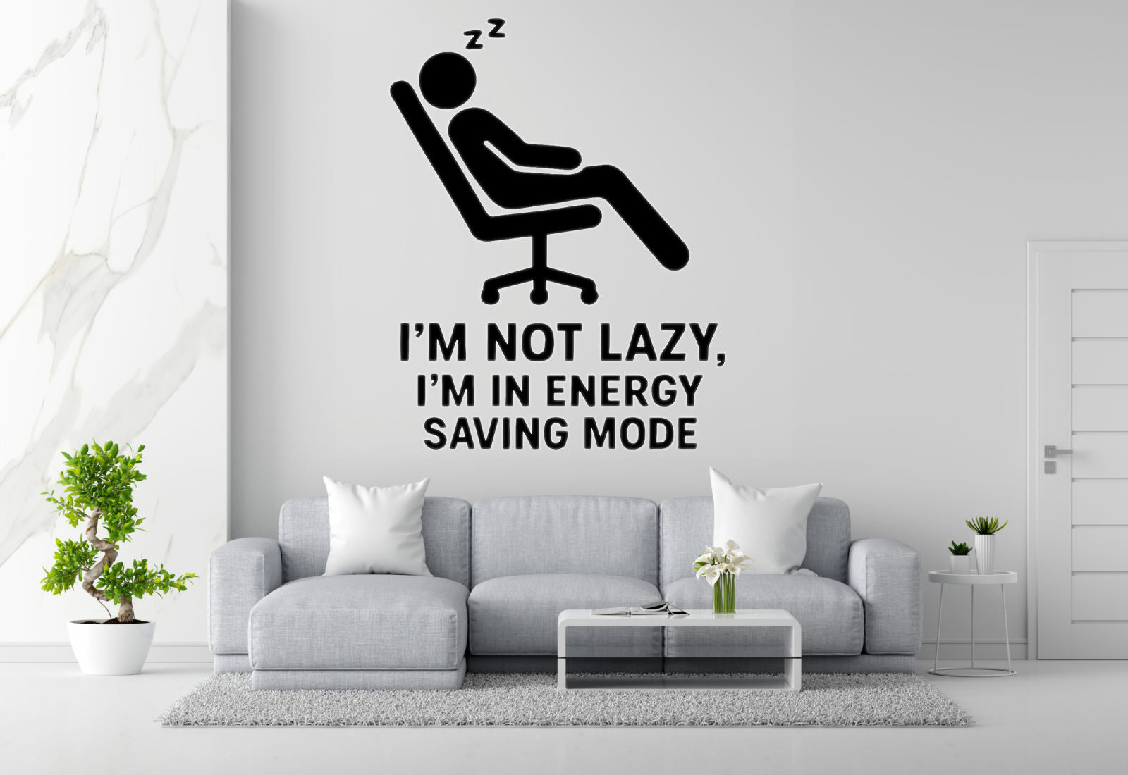 I'm Not Lazy, I'm in Energy Saving Mode - Home Office Wall Decal Vinyl Sticker Removable