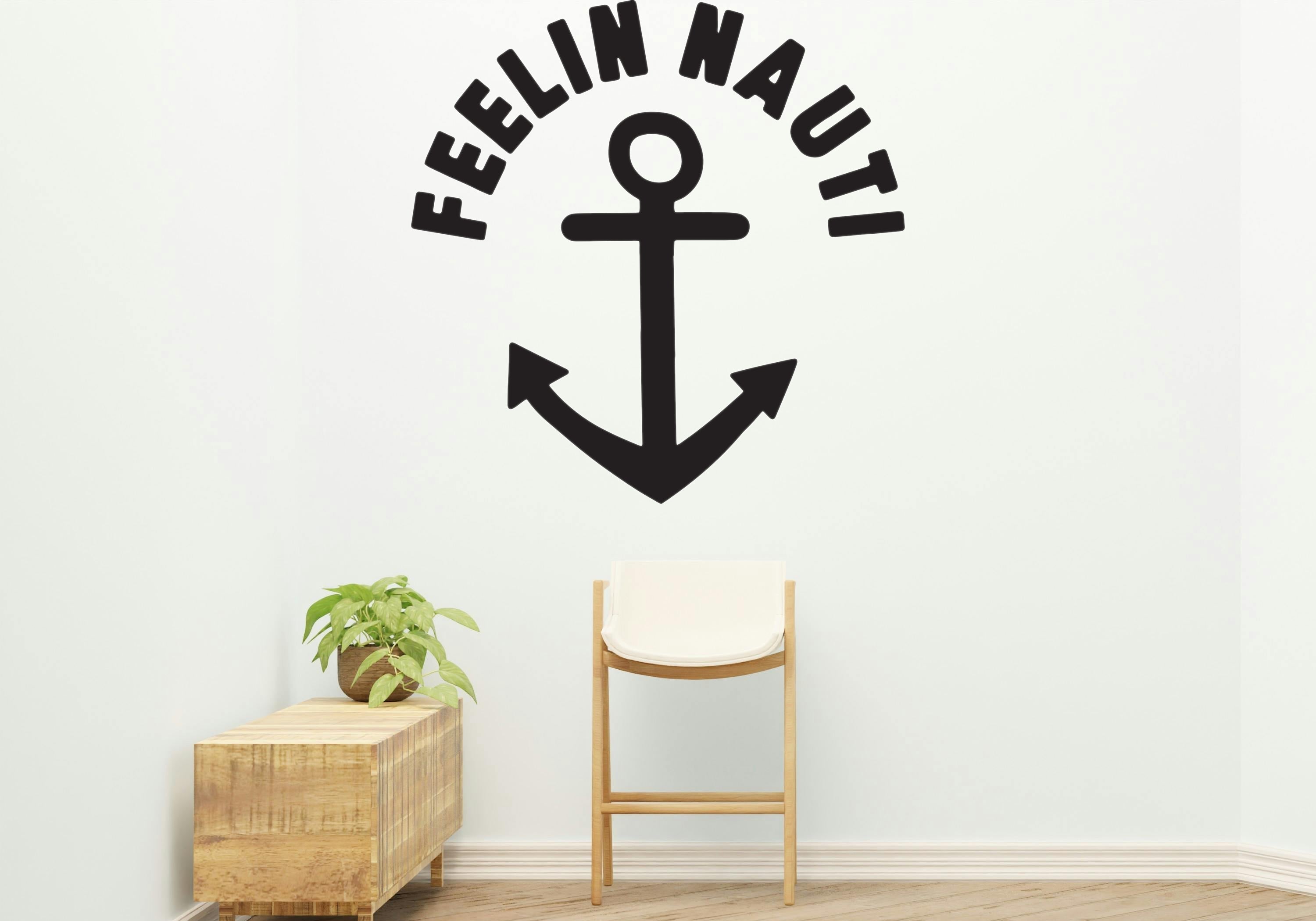 Feelin' Nauti anchor Removable Vinyl Decal for Interior Walls