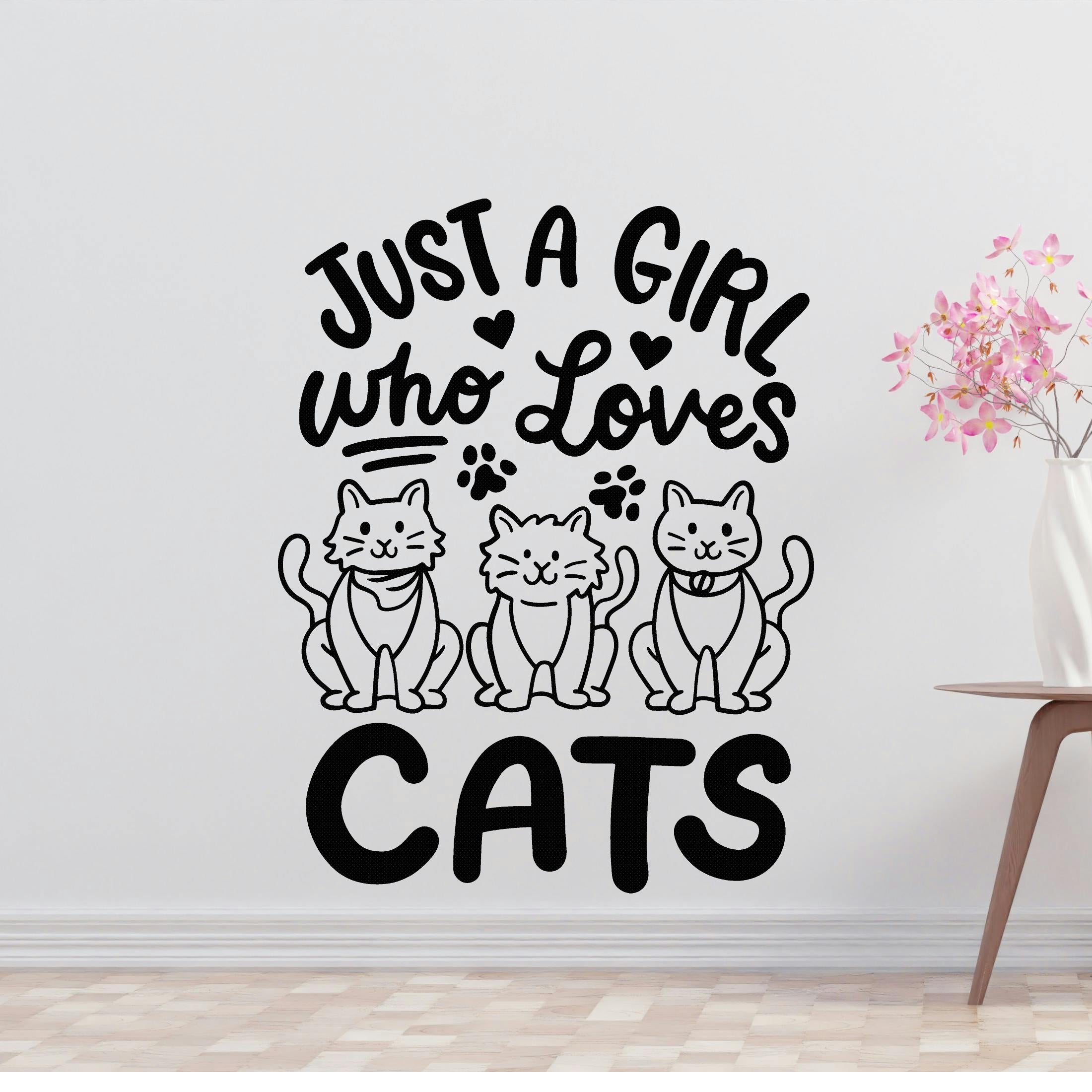 Just a girl who loves cats Removable Vinyl Decal for Interior Walls