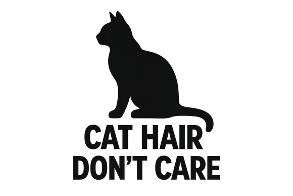Cat Hair Don't Care
