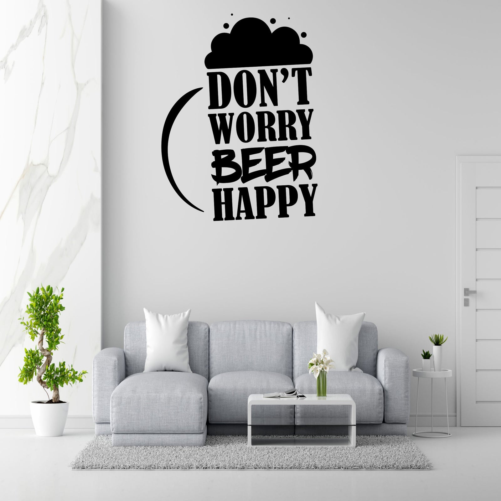 Don't Worry Beer Removable Vinyl Decal for Interior Walls