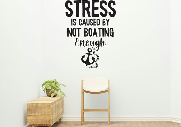 Stress not boating Style 2 Removable Vinyl Decal for Interior Walls
