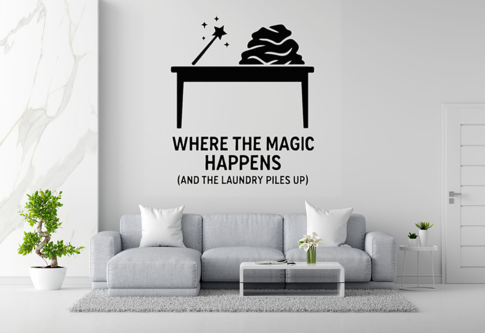 Where the Magic Happens (and the Laundry Piles Up) - Funny Home Office Wall Decal Vinyl Sticker Removable