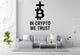 In Crypto We Trust - Bitcoin Wall Decal Vinyl Sticker Removable