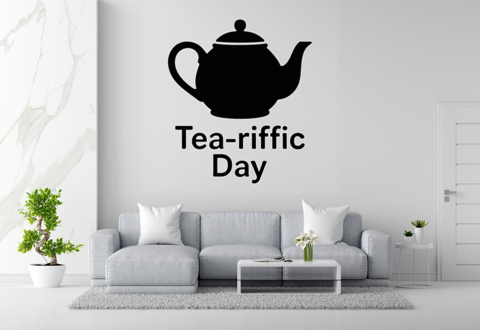 Tea Riffic Day Removable Vinyl Decal for Indoor Walls