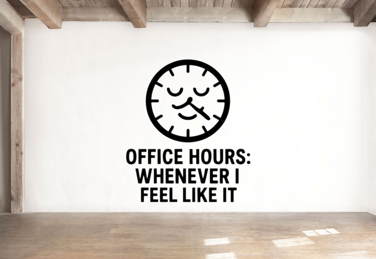 Office Hours: Whenever I Feel Like It - Funny Home Office Wall Decal Vinyl Sticker Removable