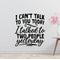 I Cant Talk To You Today I Talked To Two People Removable Vinyl Decal for Interior Walls