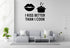 I Kiss Better Than I Cook - Funny Kitchen Wall Decal Vinyl Sticker Removable