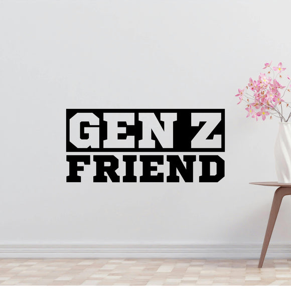 Gen Z Friend Removable Vinyl Decal for Interior Walls