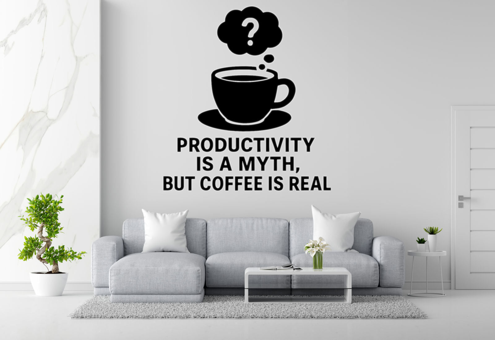 Productivity is a Myth, But Coffee is Real - Home Office Wall Decal Vinyl Sticker Removable