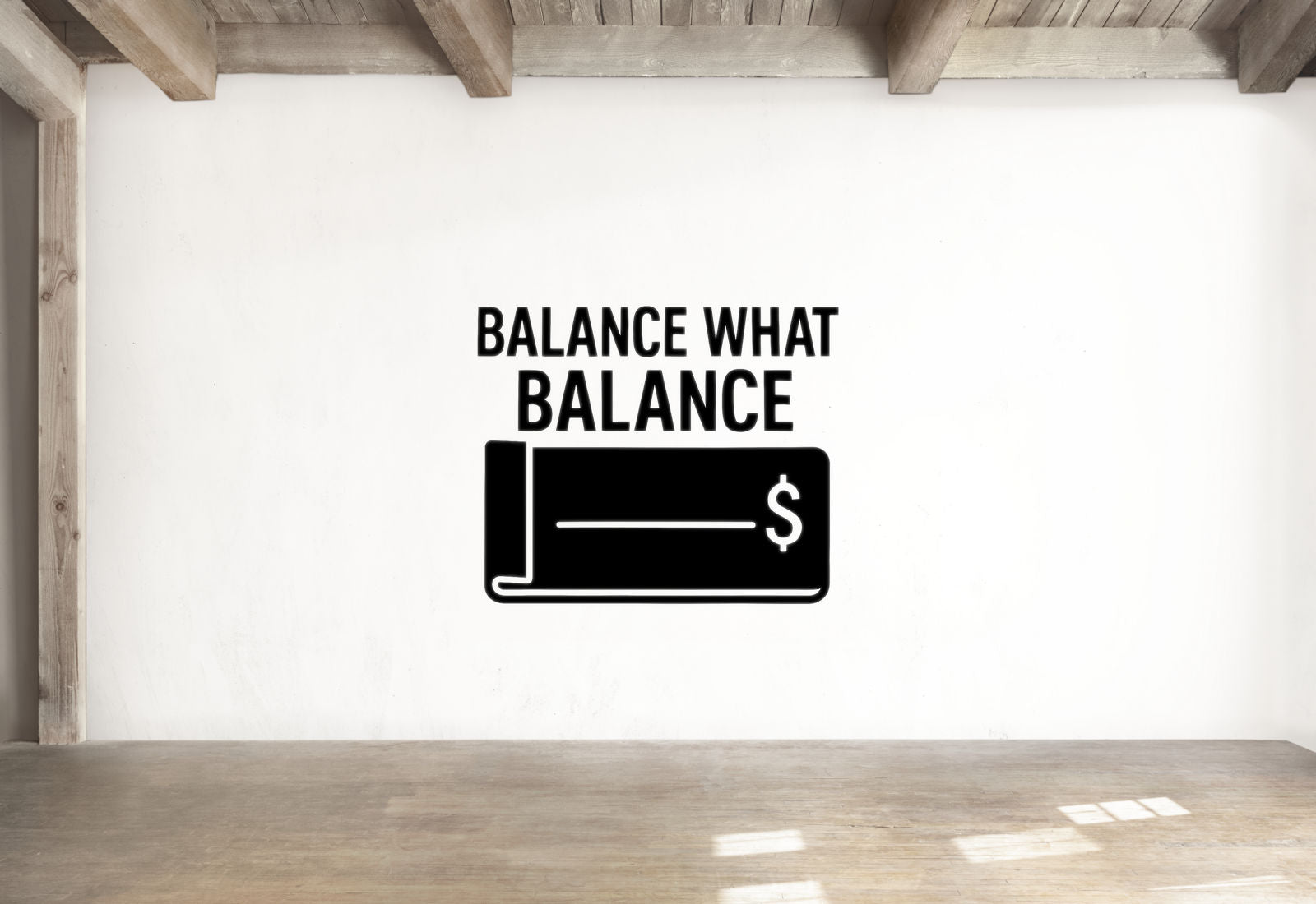 Balance What Balance - Funny Banking Wall Decal Vinyl Sticker Removable