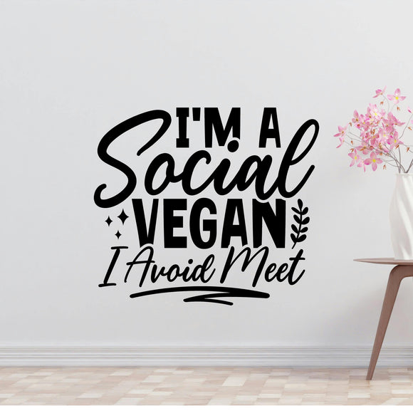 I M A Social Vegan I Avoide Meet Removable Vinyl Decal for Interior Walls