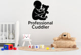 Professional Cuddler - Funny Baby Room Wall Decal Vinyl Sticker Removable