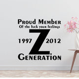 Fuck Your Feelings Z Generation Removable Vinyl Decal for Interior Walls