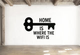 Home Is Where The WiFi Is - Key Modern Home Wall Decal Vinyl Sticker Removable