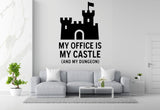 My Office is My Castle (and My Dungeon) - Home Office Wall Decal Vinyl Sticker Removable