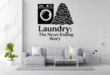 Laundry: The Never-Ending Story - Funny Laundry Room Wall Decal Vinyl Sticker Removable