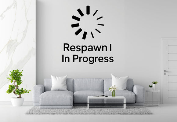 Respawn In Progress - Funny Gamer Wall Decal Vinyl Sticker Removable