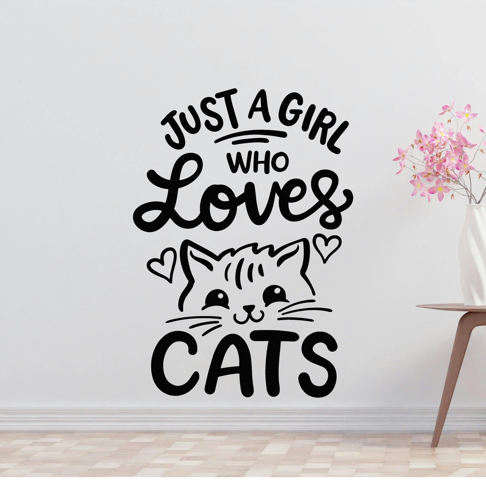 Just a girl who loves cats Removable Vinyl Decal for Interior Walls