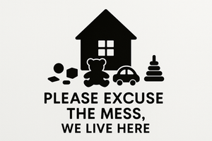Please Excuse The Mess, We Live Here Entryway Wall Decal