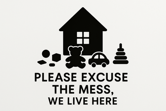 Please Excuse The Mess, We Live Here Entryway Wall Decal